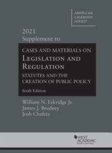 Image for Cases and materials on legislation and regulation, sixth edition: 2021 supplement