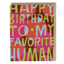 Em & Friends Happy Birthday Favorite Human Card
