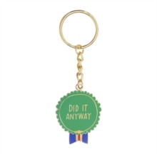 Image for Em & Friends Did It Anyway Keychain