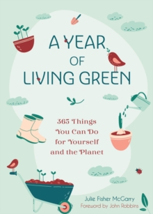 Image for Year of Living Green: 365 Things You Can Do for Yourself and the Planet