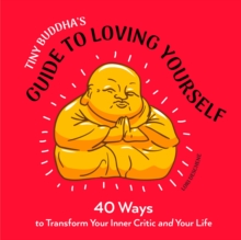 Image for Tiny Buddha's guide to loving yourself  : 40 ways to transform your inner critic and your life