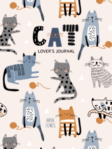 Cat Lover’s Blank Journal: A Cute Journal of Cat Whiskers and Diary Notebook Pages (Cat lovers, Kittens, Daydreamers)