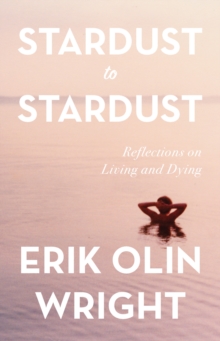 Image for Stardust to Stardust: Reflections on Living and Dying