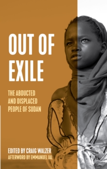 Image for Out of Exile: Narratives from the Abducted and Displaced People of Sudan