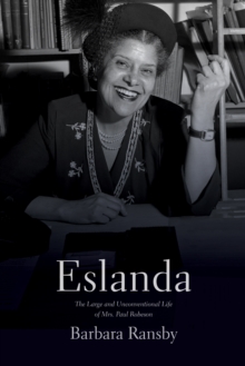 Eslanda second ed.: The Large and Unconventional Life of Mrs. Paul Robeson