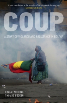 Image for Coup  : a story of violence and resistance in Bolivia