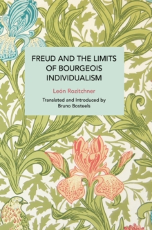 Image for Freud and the Limits of Bourgeois Individualism