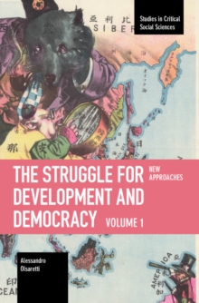 Image for The struggle for development and democracyVolume 1,: New approaches