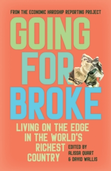 Going for Broke: Living on the Edge in the World’s Richest Country