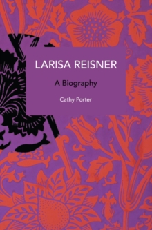 Image for Larisa Reisner. A Biography