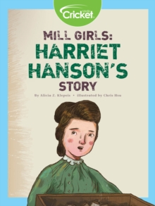 Image for Mill Girls: Harriet Hanson's Story