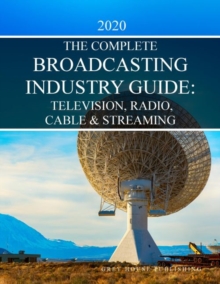 Complete Television, Radio & Cable Industry Guide, 2020