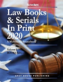 Law Books & Serials In Print – 3 Volume Set, 2020