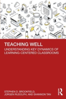 Teaching Well: Understanding Key Dynamics of Learning-Centered Classrooms