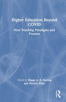 Higher Education Beyond COVID: New Teaching Paradigms and Promise