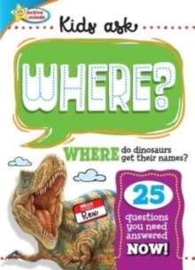 Image for Active Minds Kids Ask WHERE Do Dinosaurs Get Their Names?