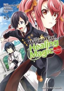 Image for The Wrong Way To Use Healing Magic Volume 5: The Manga Companion