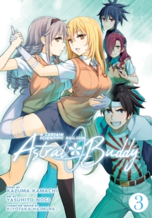 Certain Scientific Railgun: Astral Buddy Vol. 3
