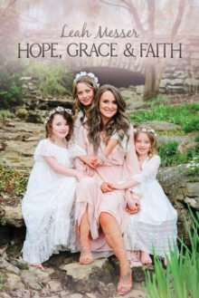 Hope, Grace & Faith