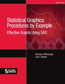Image for Statistical Graphics Procedures by Example : Effective Graphs Using SAS (Hardcover edition)