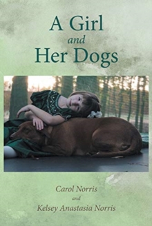 Image for A Girl and Her Dogs