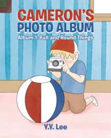 Image for Cameron's Photo Album : Album 1: Full And Round Things