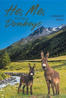 Image for He, Me, and My Donkeys