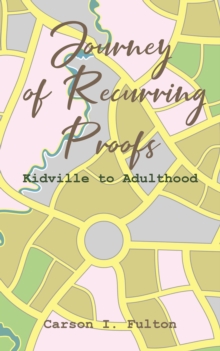 Image for Journey Of Recurring Proofs : Kidville To Adulthood