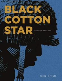 Image for Black cotton star  : a graphic novel of World War II