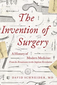 Image for The Invention of Surgery