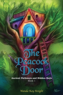 Image for Peacock Door : Ancient Pathways And Hidden Keys