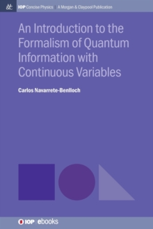 Image for An Introduction to the Formalism of Quantum Information with Continuous Variables