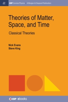 Theories of Matter, Space and Time