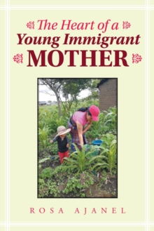 Image for Heart of a Young Immigrant Mother