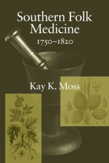 Image for Southern Folk Medicine, 1750-1820
