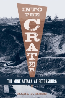 Image for Into the Crater: The Mine Attack at Petersburg