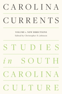 Image for Carolina Currents, Studies in South Carolina Culture