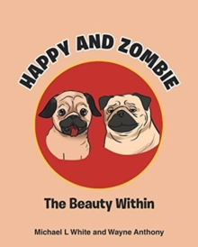 Image for Happy and Zombie : The Beauty within