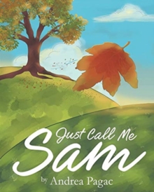Image for Just Call Me Sam