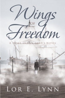 Image for Wings of Freedom: A Home Office Lord's Novel