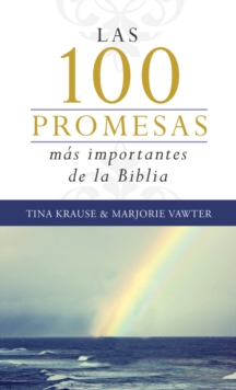 Image for Las 100 promesas mas importantes de la Biblia