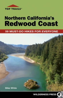 Top Trails: Northern California’s Redwood Coast: Must-Do Hikes for Everyone