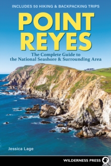 Image for Point Reyes: the complete guide to the national seashore & surrounding area