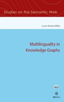 Multilinguality in Knowledge Graphs by Kaffee, Lucie-Aimee ...