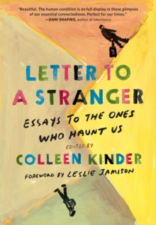 Image for Letter to a stranger  : essays to the ones who haunt us