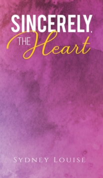 SINCERELY THE HEART