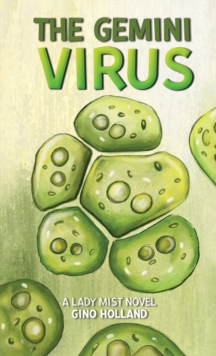 The Gemini Virus: A Lady Mist Novel