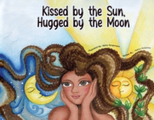 Image for Kissed by the sun, hugged by the moon