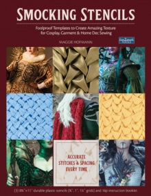Smocking Stencils: Foolproof Templates to Create Amazing Texture for Cosplay, Garment & Home Dec Sewing