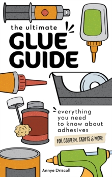 Image for Ultimate Glue Guide: Everything You Need to Know About Adhesives for Cosplay, Crafts & More